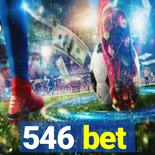 546 bet